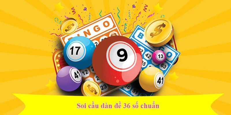 Dàn đề bất tử 36 số