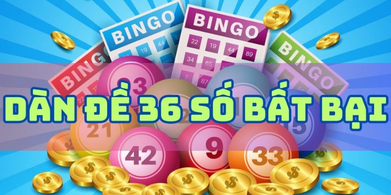 Lưu ý khi tạo dàn đề 36 số