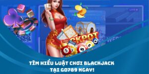 Luật chơi Blackjack
